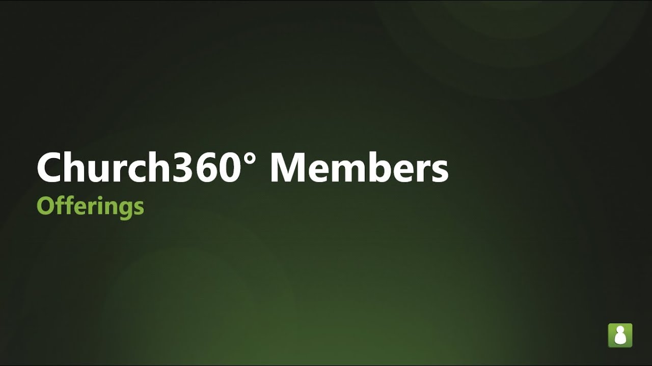 Church360&deg; Members    Offerings