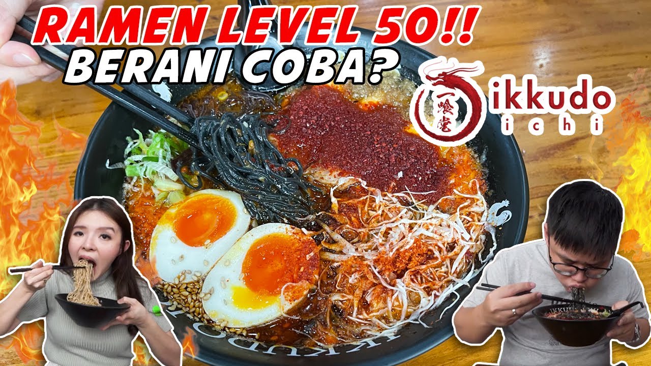 COBA MAKAN RAMEN TERPEDAS LEVEL 50 DI IKKUDO ICHI !!