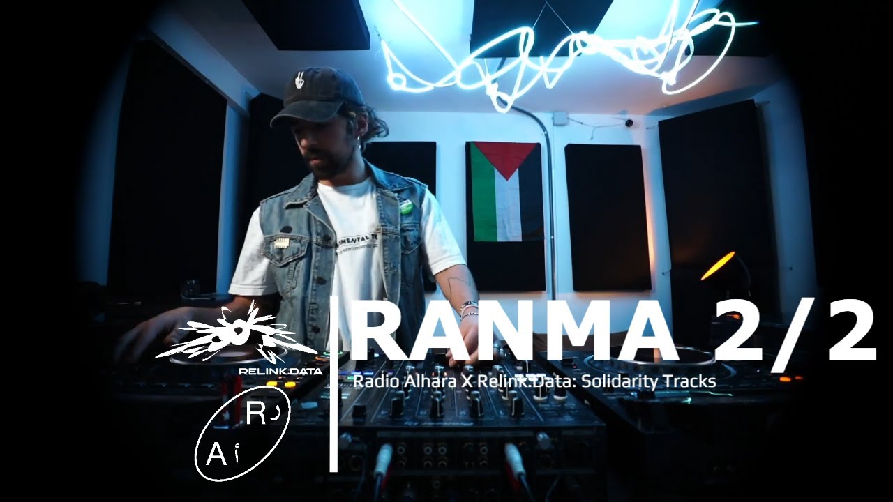 Radio Alhara x Relink:Data Solidarity Tracks Takeover: Ranma 2/2
