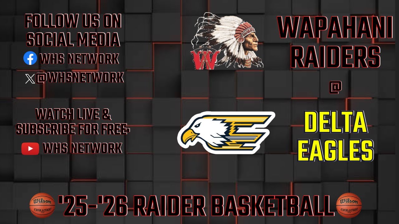 '25-'26 Raider Basketball- Varsity Game: Wapahani Raiders vs. Delta Eagles