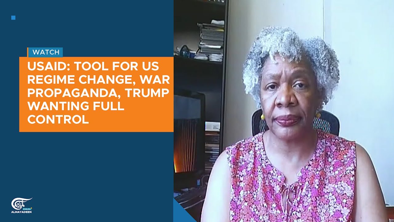 USAID: Tool for US regime change, war propaganda, Trump wanting full control