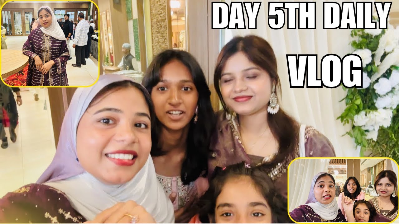 DAY 5TH DAILY VLOG sister ki shadi 😍❤️