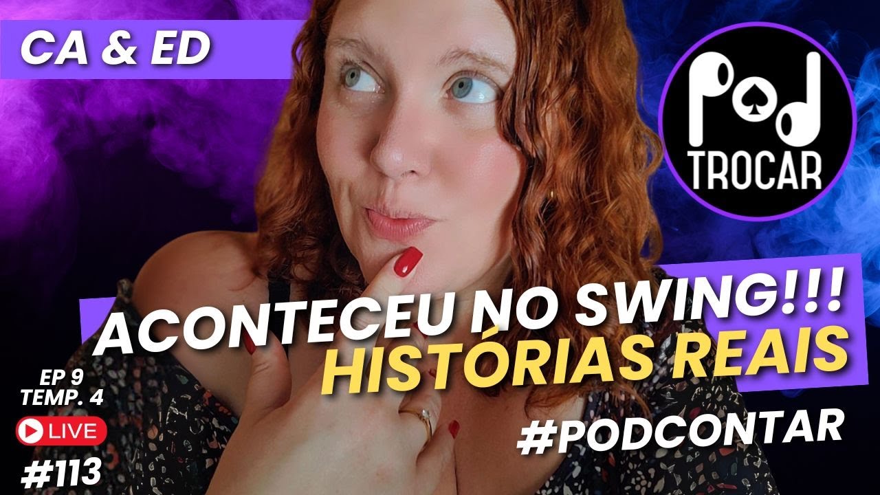 Histórias Reais do Swing. Quando a troca de casal vira confissão!