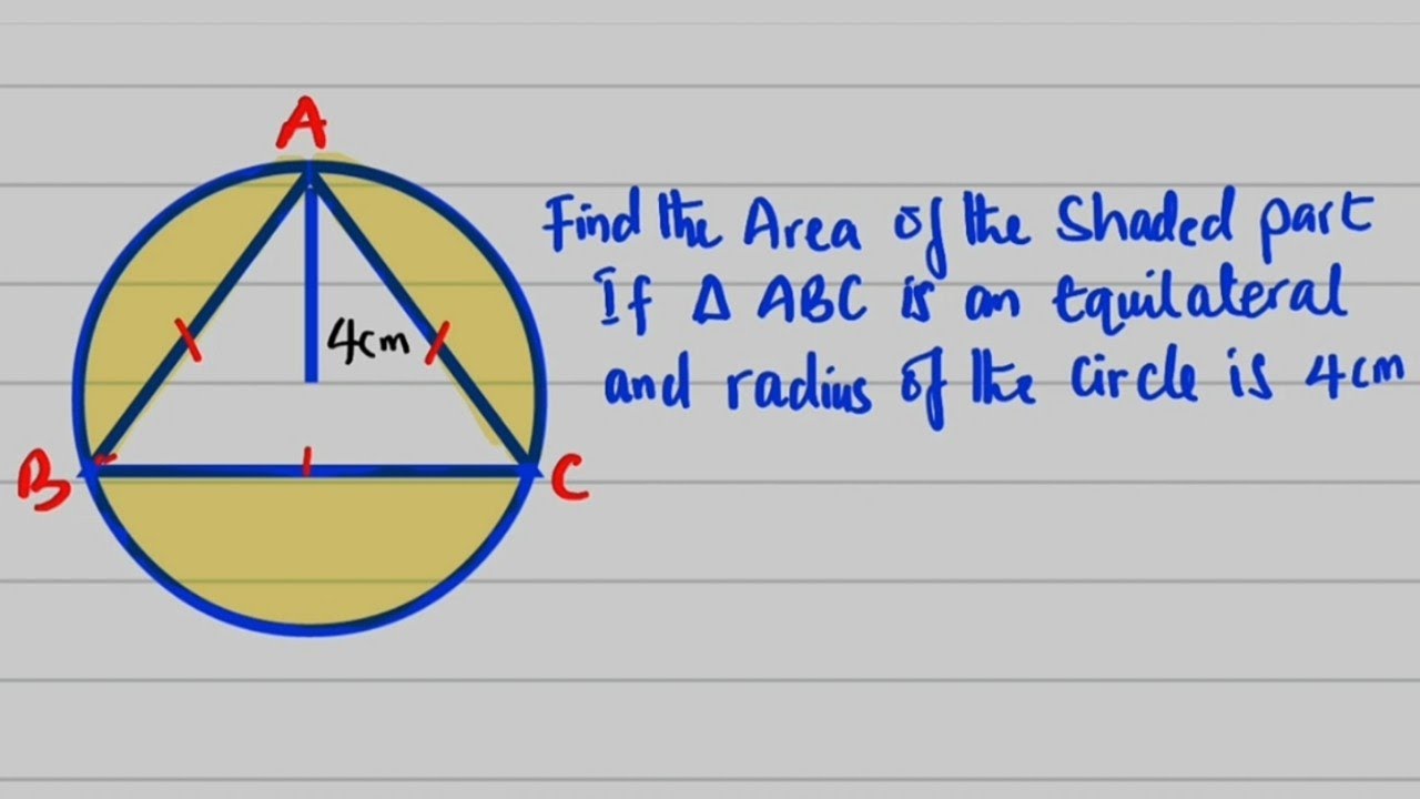 Area of the shaded part | An Equilateral Triangle Inscribed in a Circle.