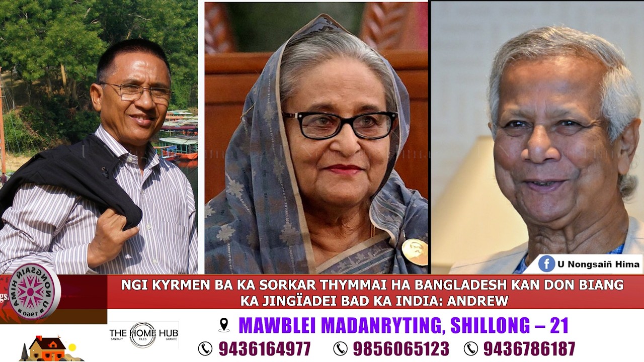 NGI KYRMEN BA KA SORKAR THYMMAI HA BANGLADESH KAN DON BIANG KA JINGÏADEI BAD KA INDIA: ANDREW