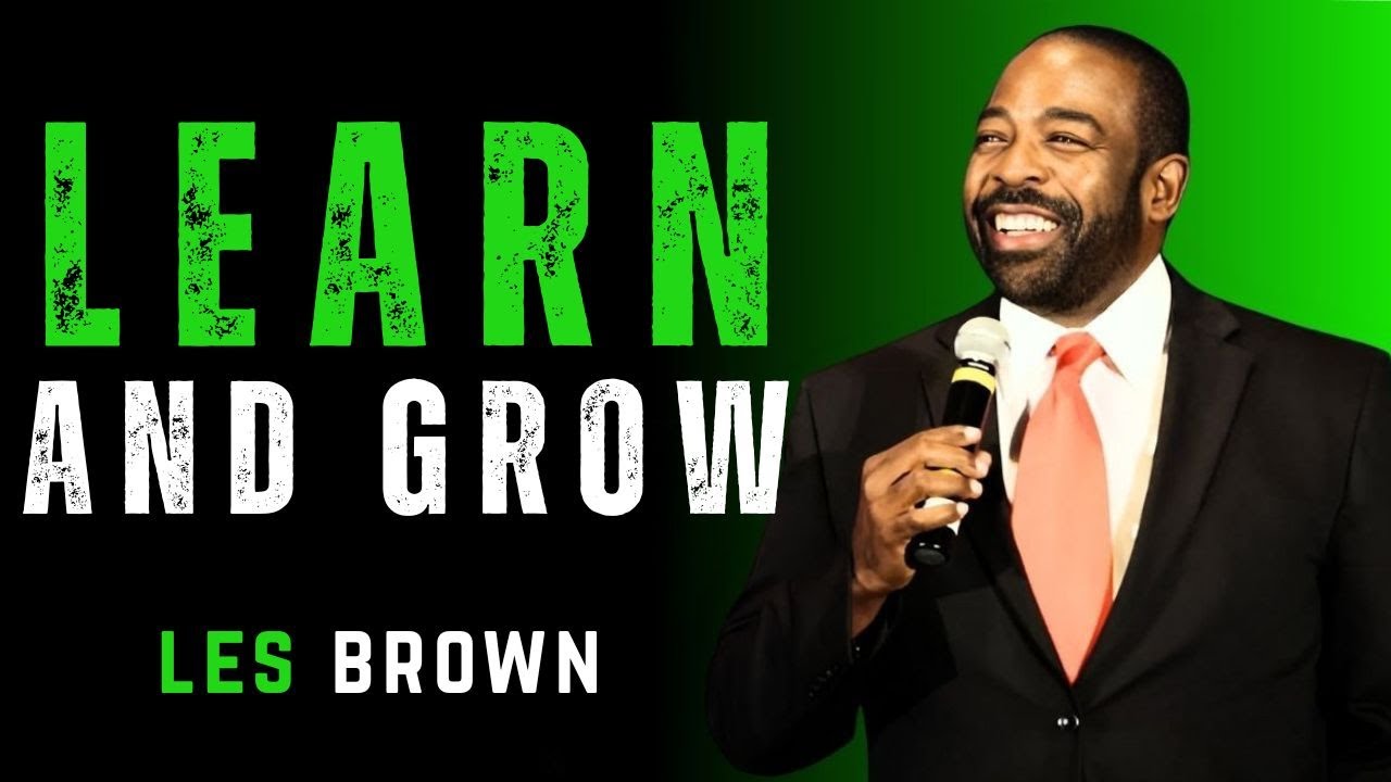 THEY NEVER TAUGHT YOU THIS | LES BROWN: LEARN AND GROW INTO GREATNESS (MUST WATCH!)