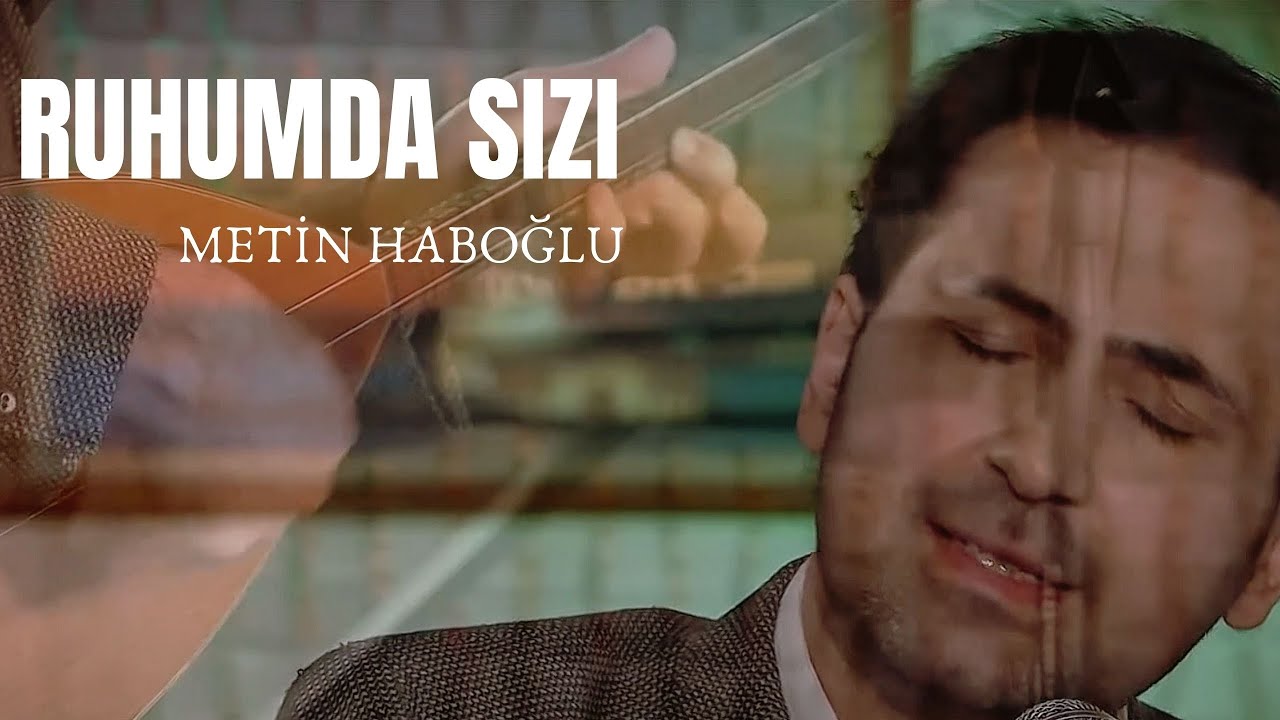 METİN HABOĞLU - RUHUMDA SIZI