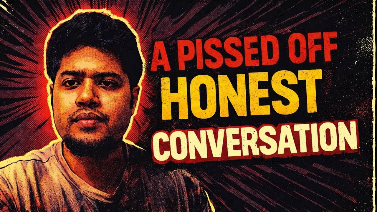 A Pissed Off Honest Conversation