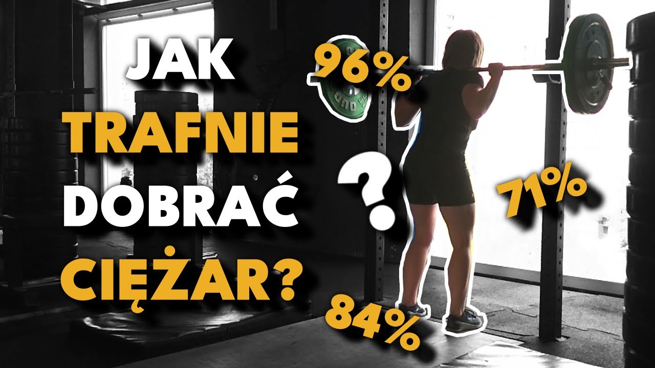 Programowanie TRENINGU SIŁOWEGO - JAK DOBRAĆ CIĘŻAR? *intensywność relatywna*