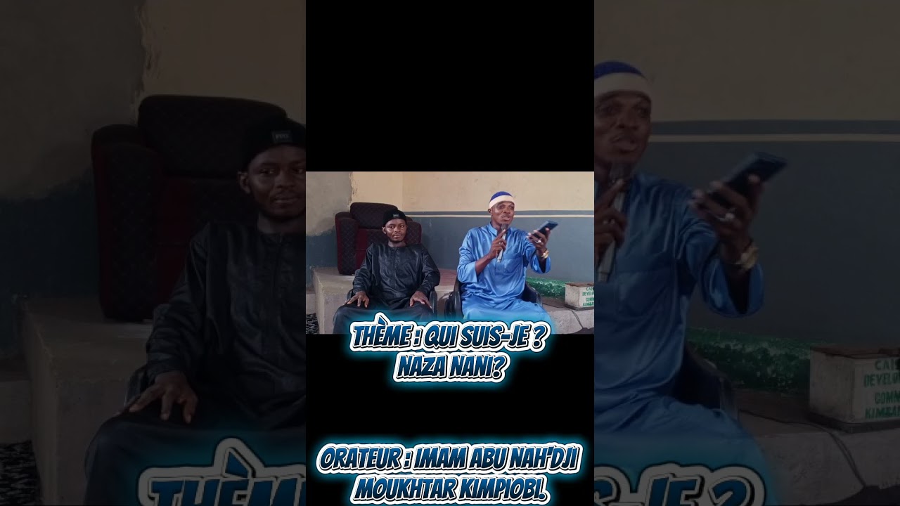 Conférence thème : Qui suis-je? (Naza Nani?) Partie 2️⃣