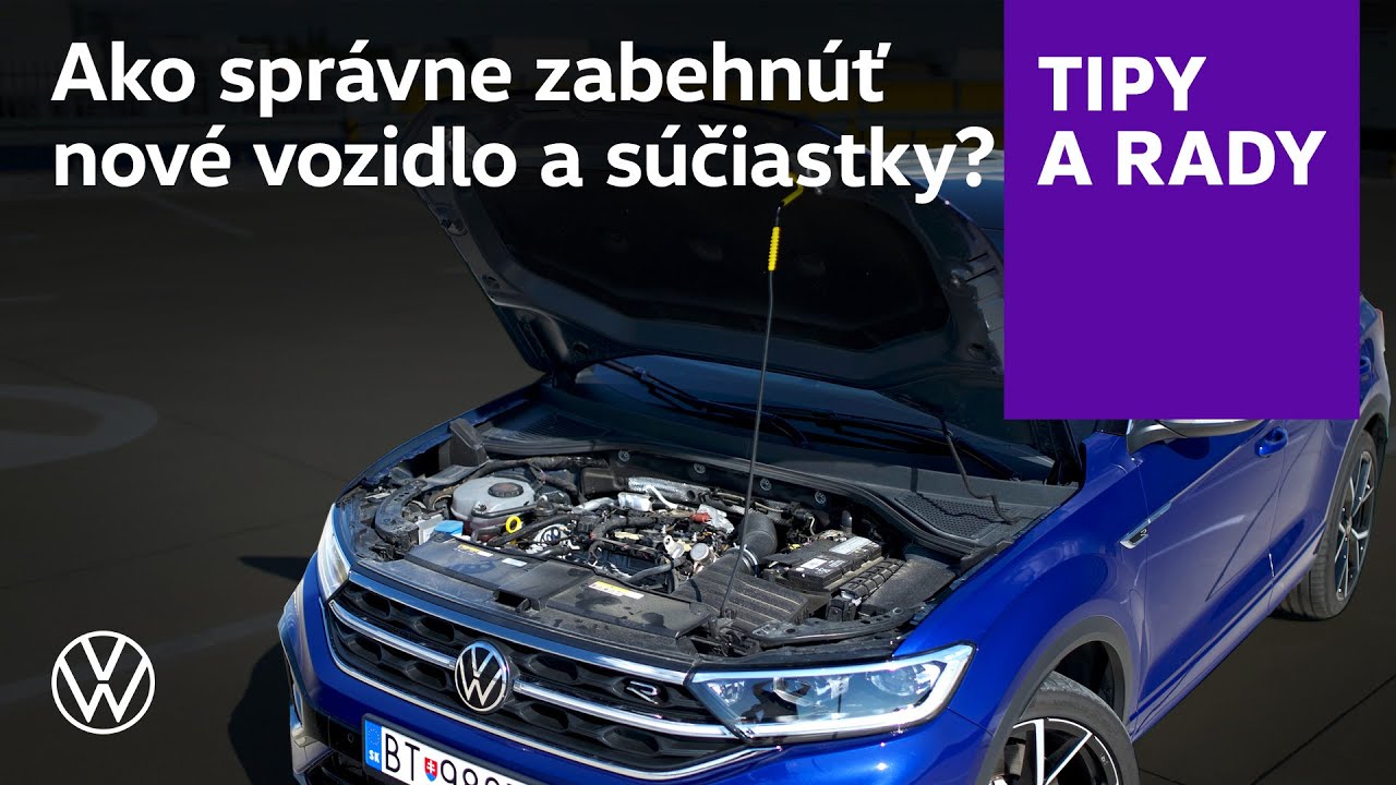 Venujte novému autu citlivý zábeh a odvďačí sa vám rokmi spoľahlivej služby