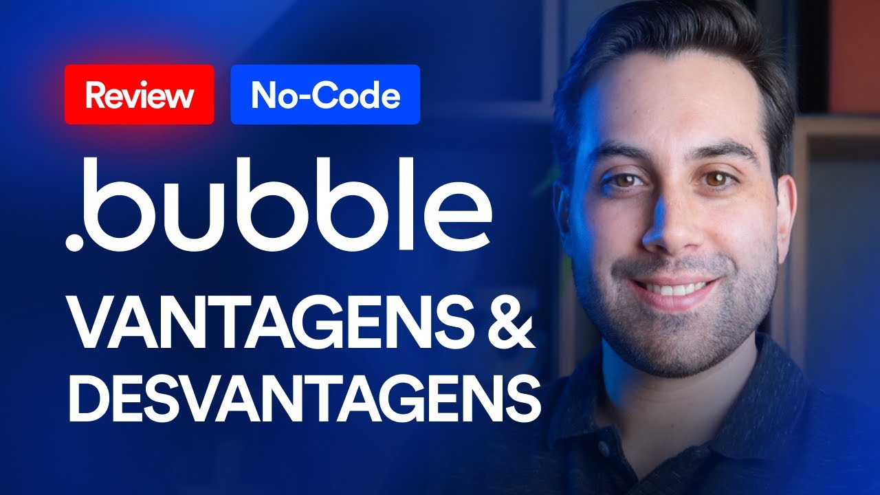 BUBBLE.IO VANTAGENS E DESVANTAGENS FERRAMENTA NO-CODE