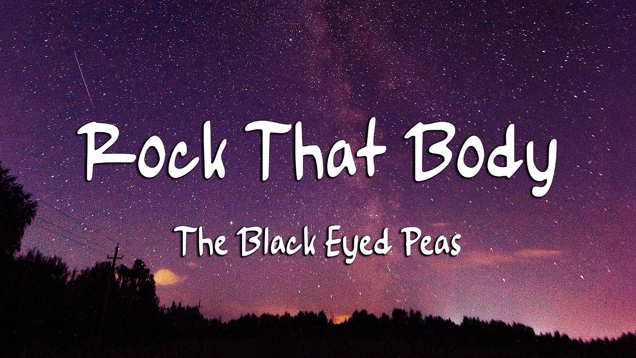 The Black Eyed Peas - Rock That Body (Lyrics) (Loop Video)