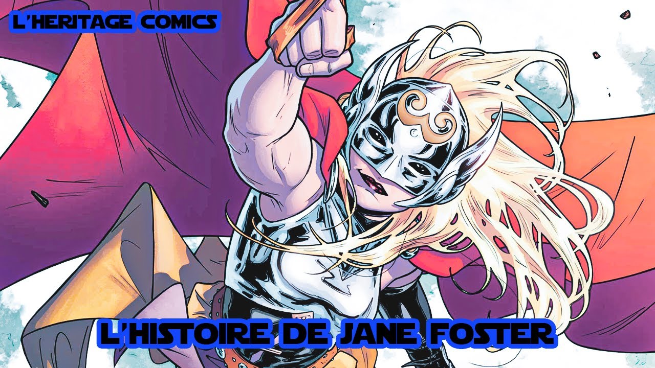 L’histoire de Mighty Thor | Jane Foster | l’héritage comics