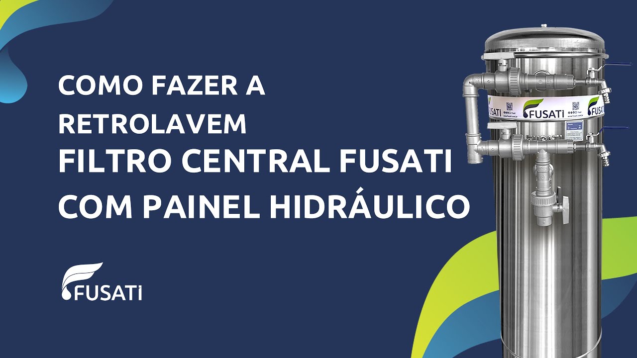 Como Realizar a Retrolavagem no Filtro Fusati Painel Hidráulico