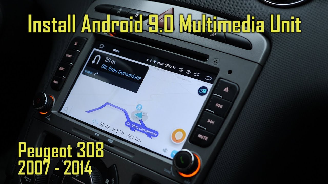 Install 7 inch car Android 9.0 Multimedia Unit for Peugeot 308 2007-2014