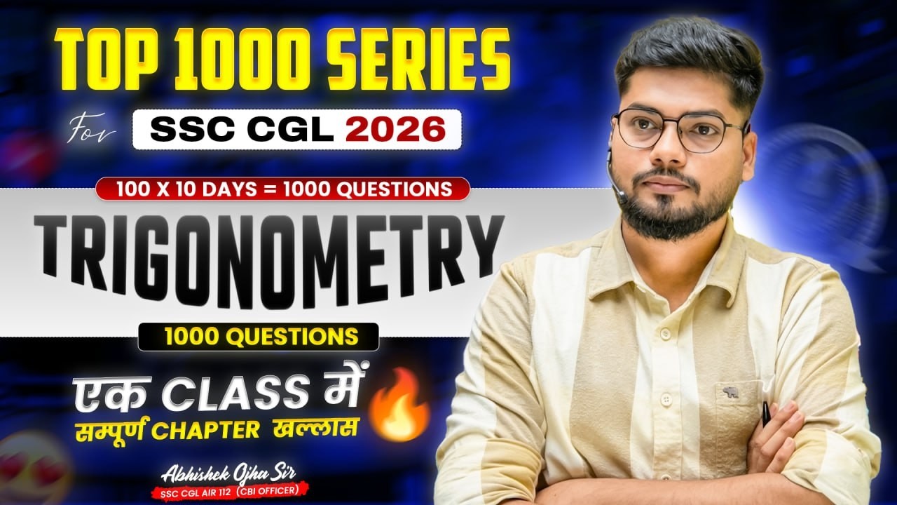 Top 1000 Series For SSC CGL 2026 | Complete Trignometry In One Shot | Ft. Abhishek Ojha Sir #ssccgl