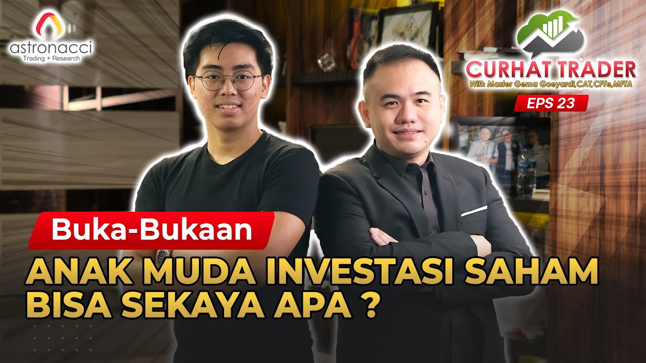 Curhat Trader Ep23: Cara Milenial Bisa Dapat Miliaran dari Pasar Modal