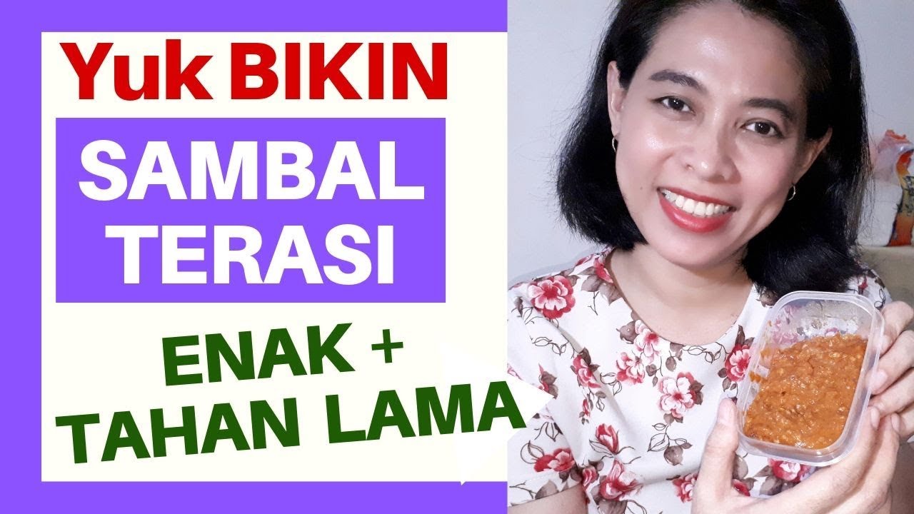 Cara Membuat Sambal Terasi Enak dan Tahan Lama