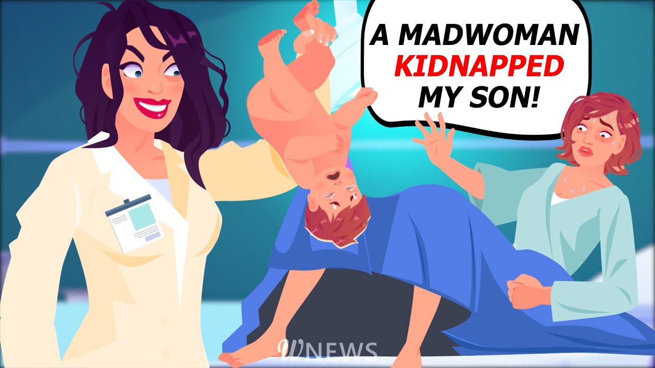 A madwoman kidnapped my son