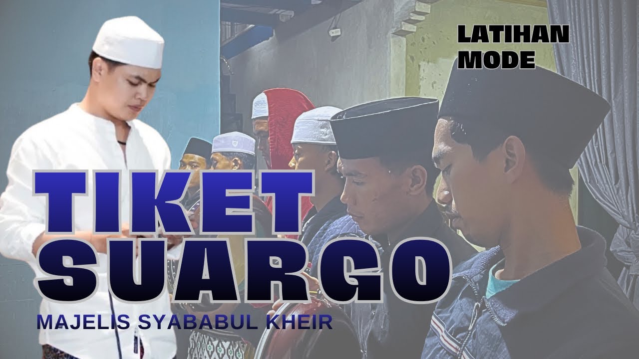 Tiket Suargo - Hadroh Syababul kheir #sholawatnabi 