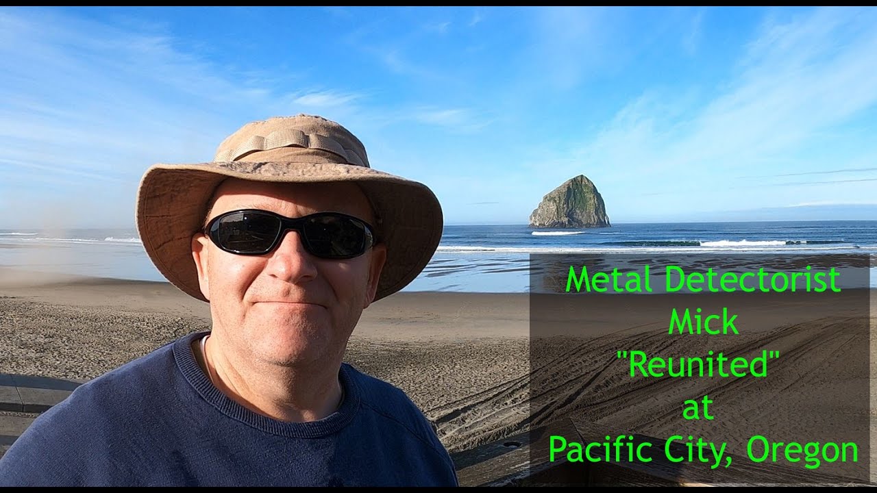 Reunited at Pacific City, Oregon with Metal Detectorist Mick