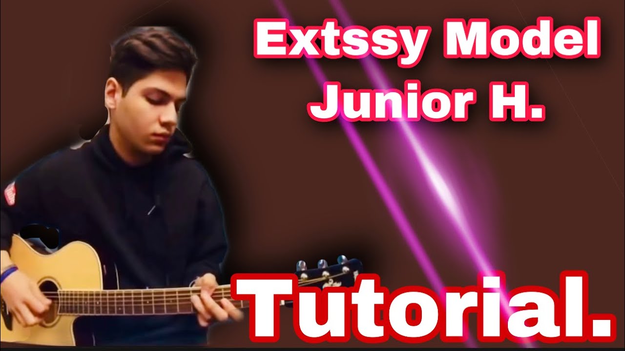 Extssy Model - Junior H - Tutorial