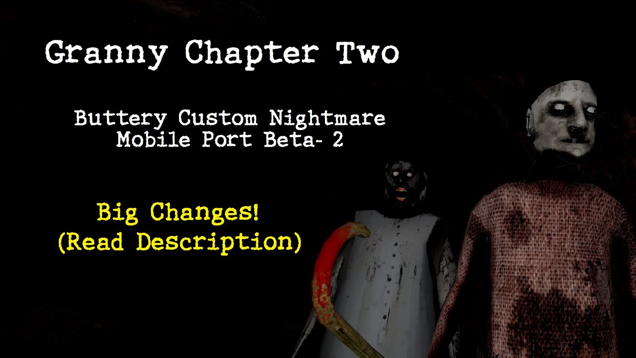 Granny Chapter 2 | Buttery Custom Nightmare Mobile Port Beta-2 | (Read Description)