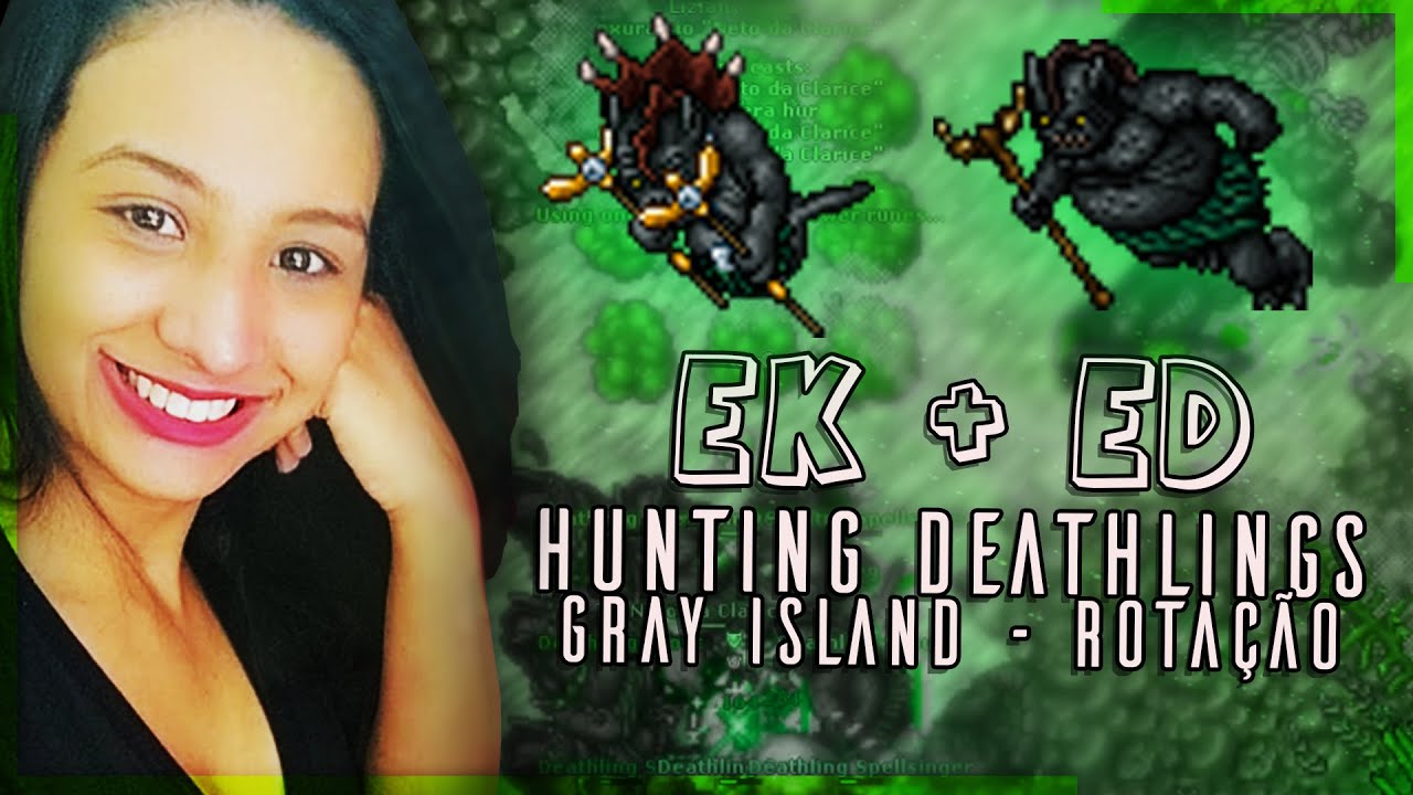 TUTORIAL - HUNTING DEATHLINGS - GRAY ISLAND - EK+ED - ROTAÇÃO