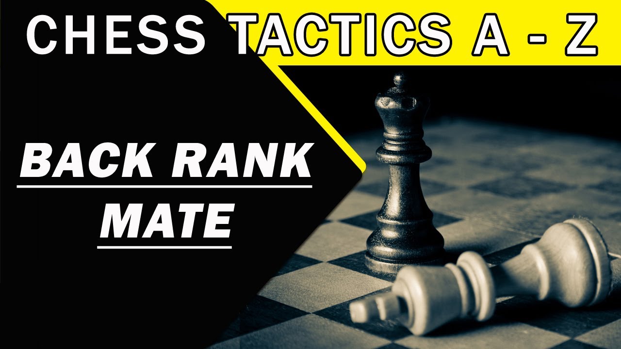 TACTICS#2  ||  BACK RANK MATE