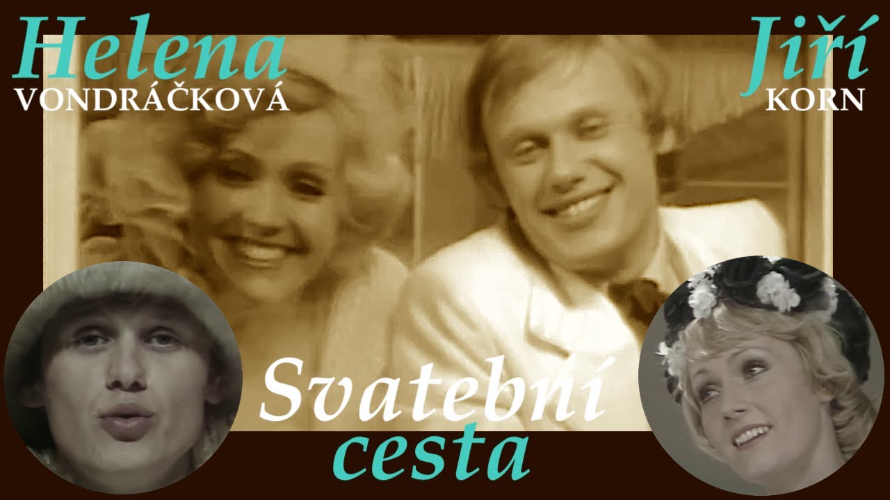 Svatební cesta ❖ Novomanželé v podání H. Vondráčkové a J. Korna 1977