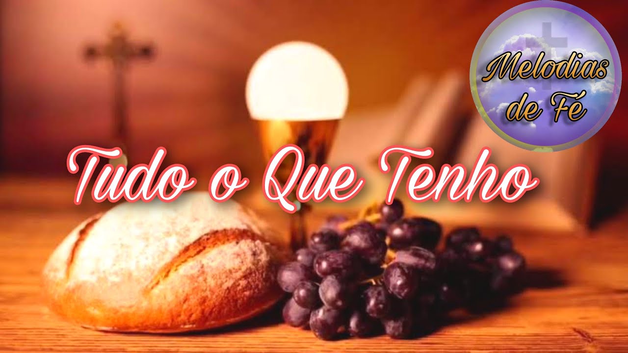 Ofertório da missa - Tudo o que tenho
