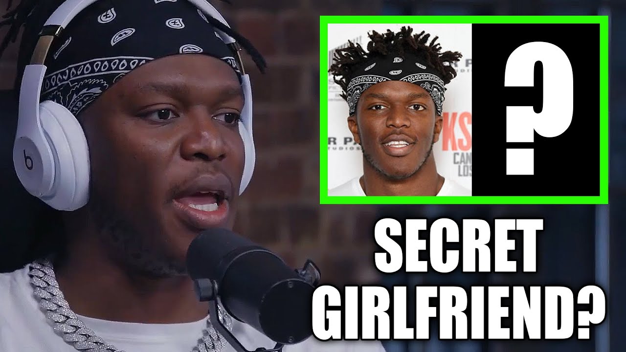 KSI REVEALS HIS SECRET GIRLFRIEND