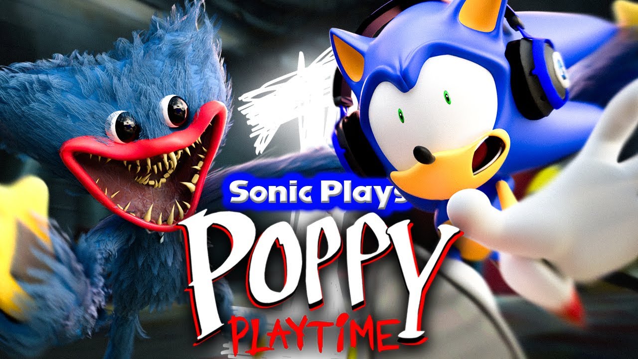 Sonic Plays: POPPY PLAYTIME ГЛАВА 1