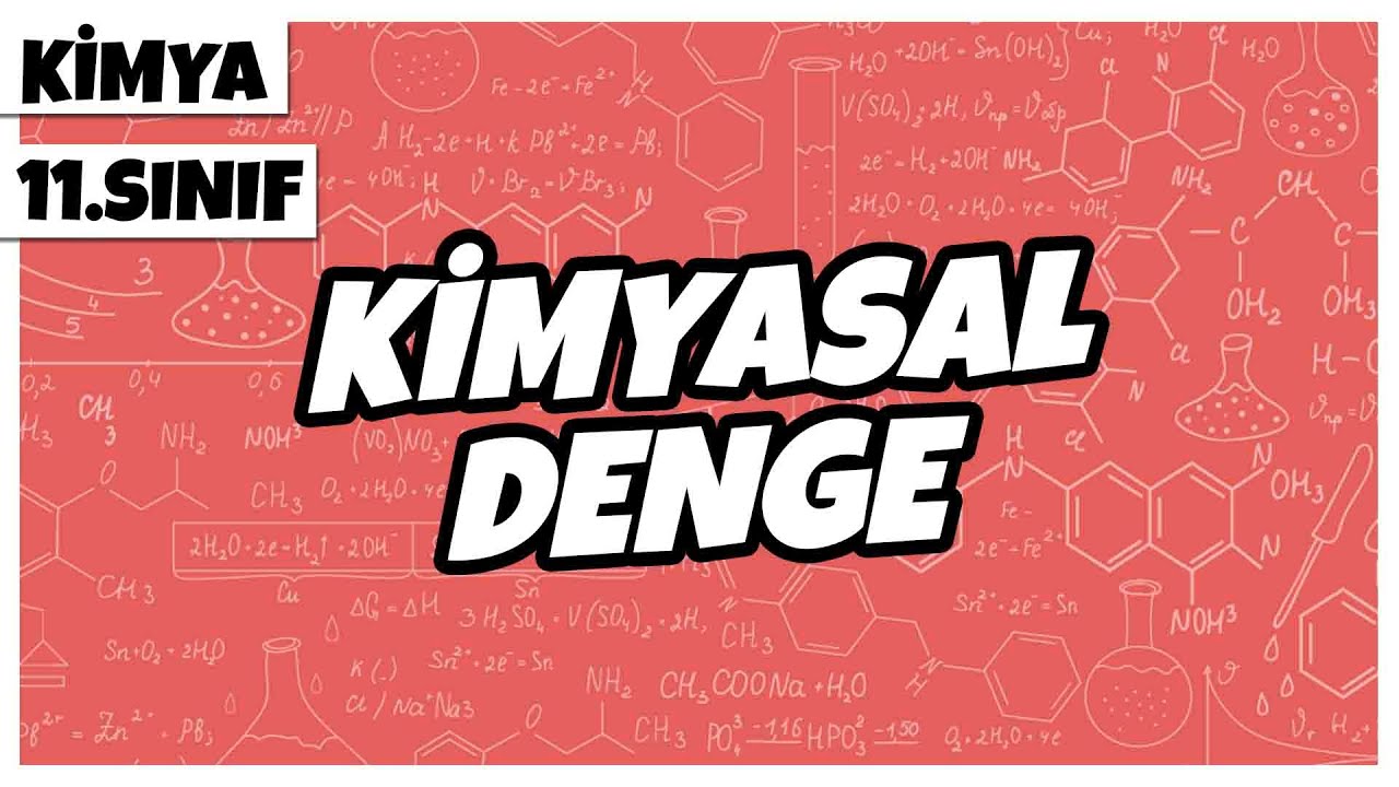 11. Sınıf Kimya - Kimyasal Denge | 2022