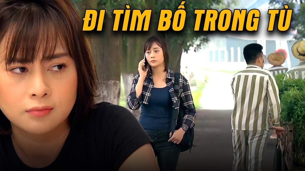 Nghi ngờ bố đẻ đã từng ở tù, thiếu nữ vào tận trại giam để hỏi | Hương Vị Tình Thân