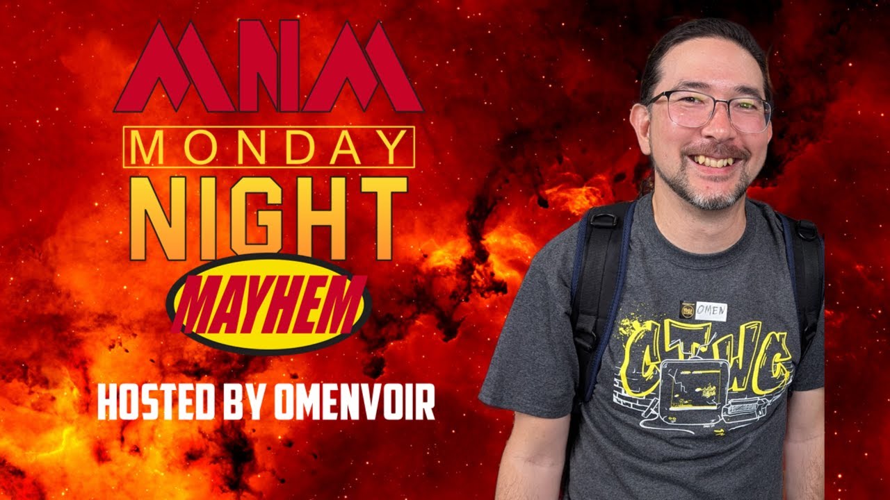 MONDAY NIGHT MAYHEM | HOSTED BY OMENVOIR