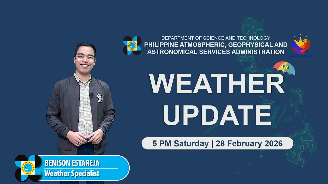 Public Weather Forecast issued at 5 PM | February 28, 2026 - Saturday