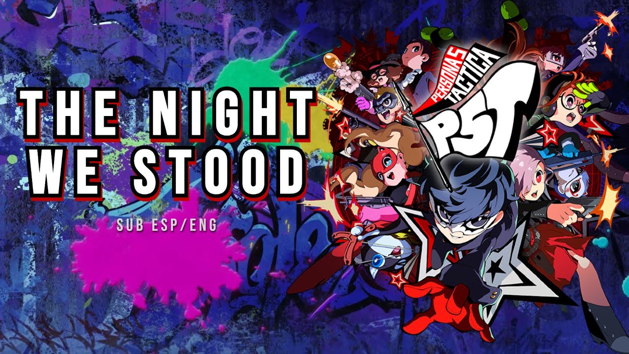 Persona 5 Tactica - The Night We Stood | Sub Español/English Lyrics