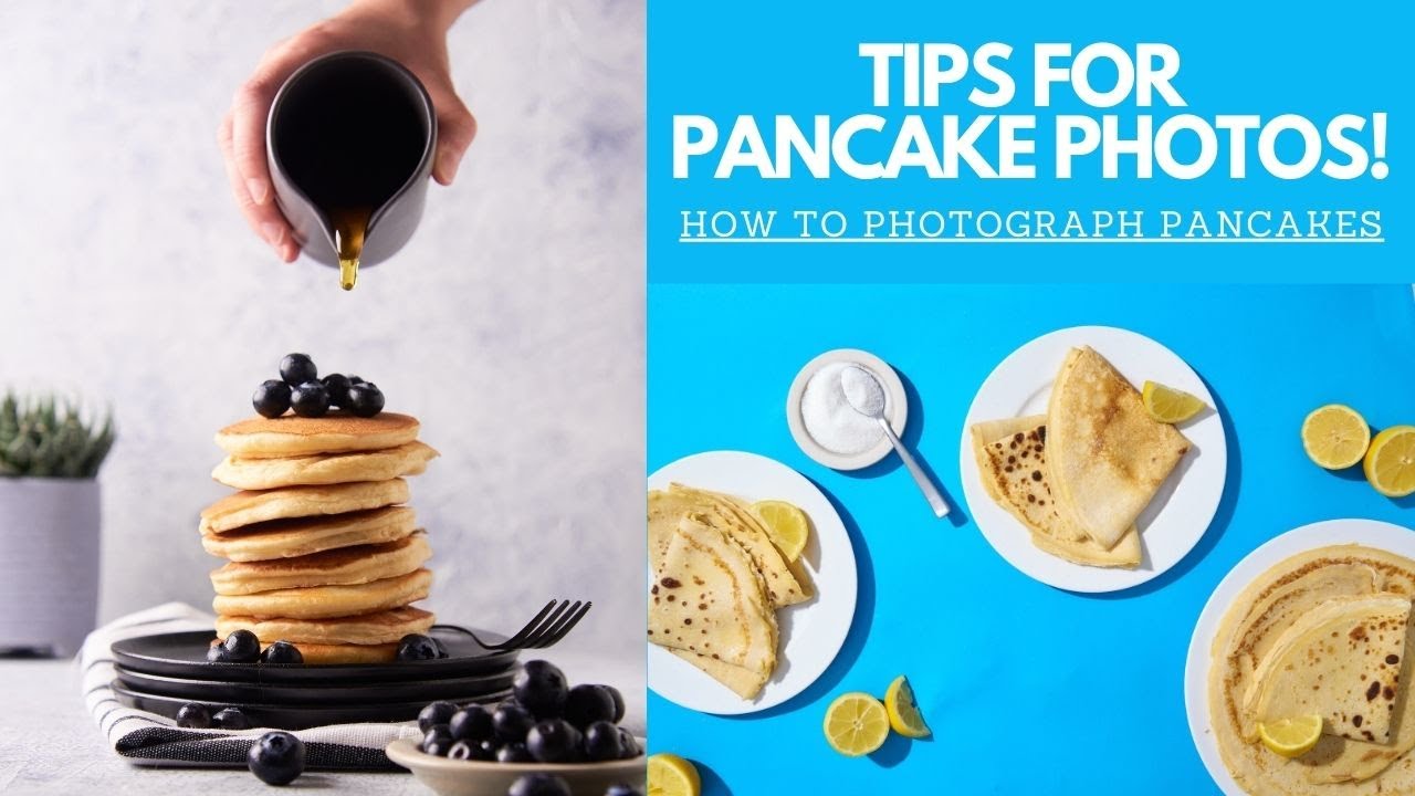 HOW TO PHOTOGRAPH PANCAKES | Tips For Pancake Photography | Food Photography Tips