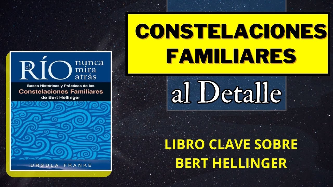 Constelaciones Familiares Explicadas con Profundidad | El Método de  Bert Hellinger