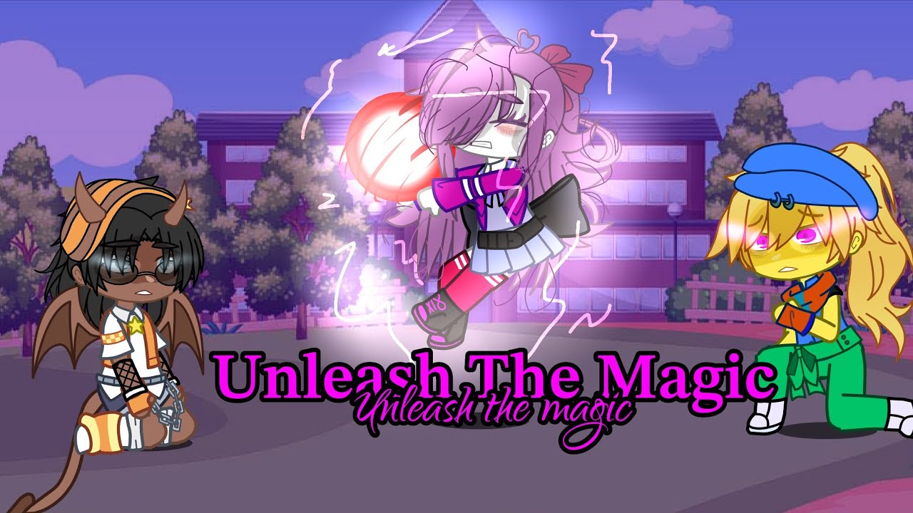 Unleash The Magic// GCMV// Made by ZayVisions