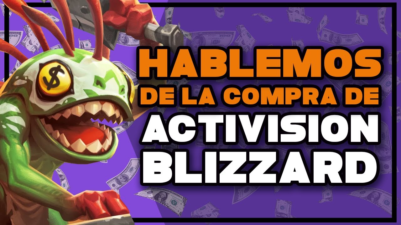Monopolios, mercados y el FUTURO DE LOS VIDEOJUEGOS - Compra de Activision Blizzard