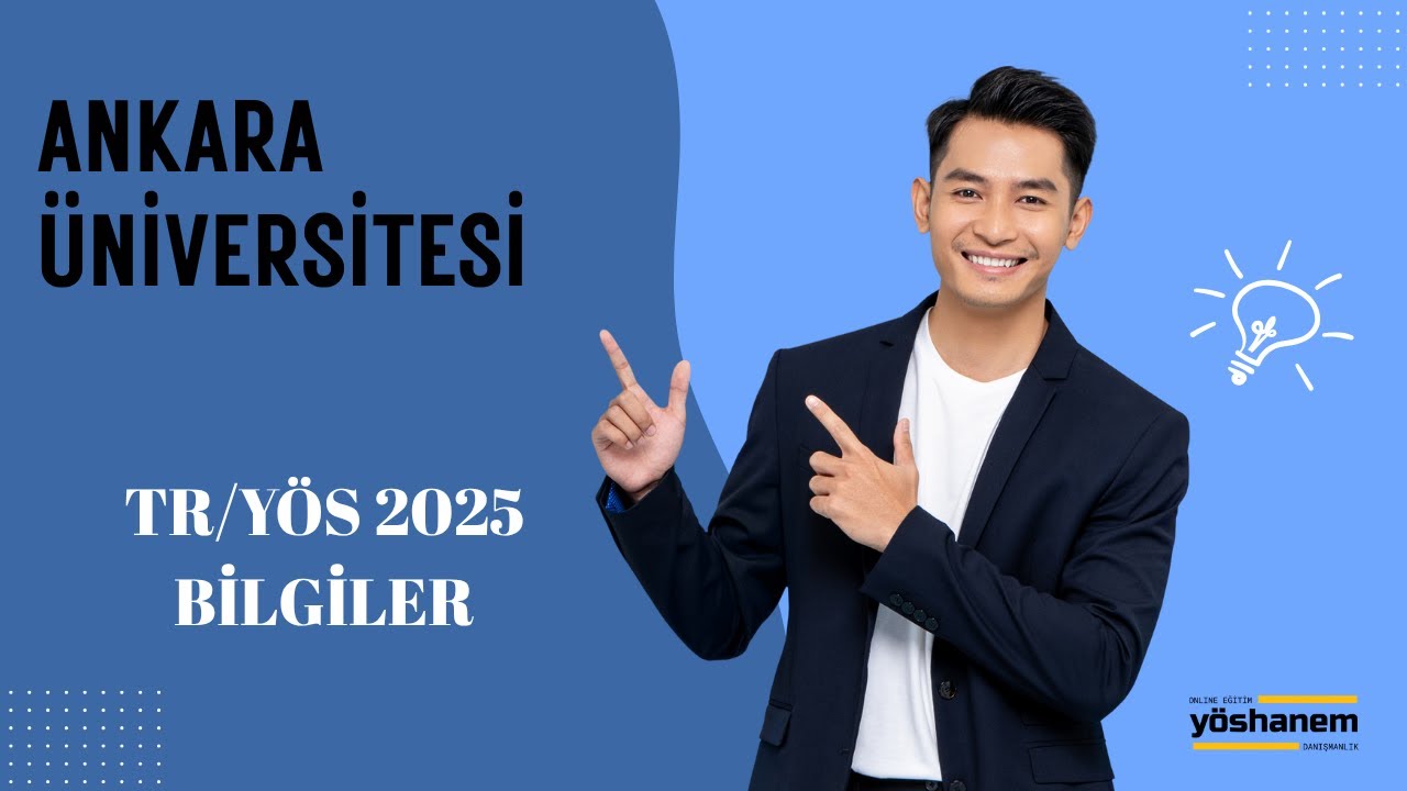 ANKARA ÜNİVERSİTESİ TR/YÖS 2025 | TERCİH BİLGİLENDİRME