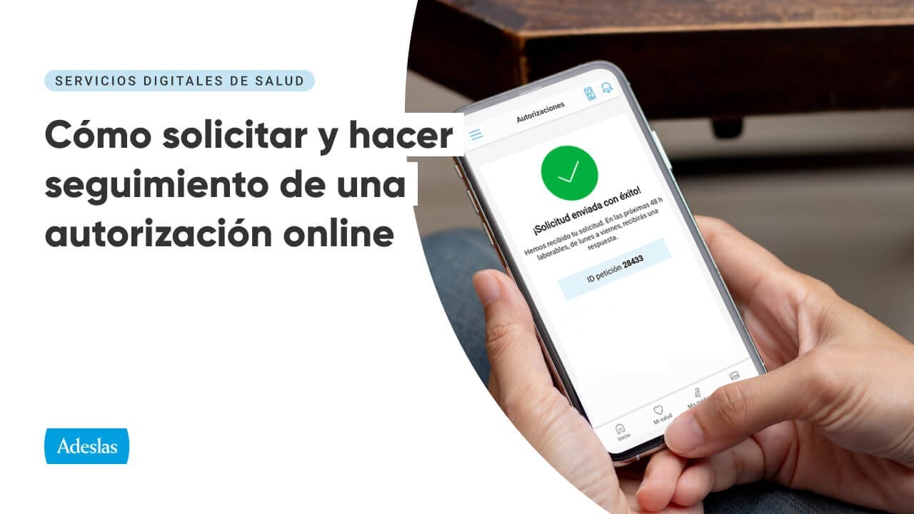 Cómo solicitar y hacer seguimiento de una autorización online | Servicios Digitales de Salud