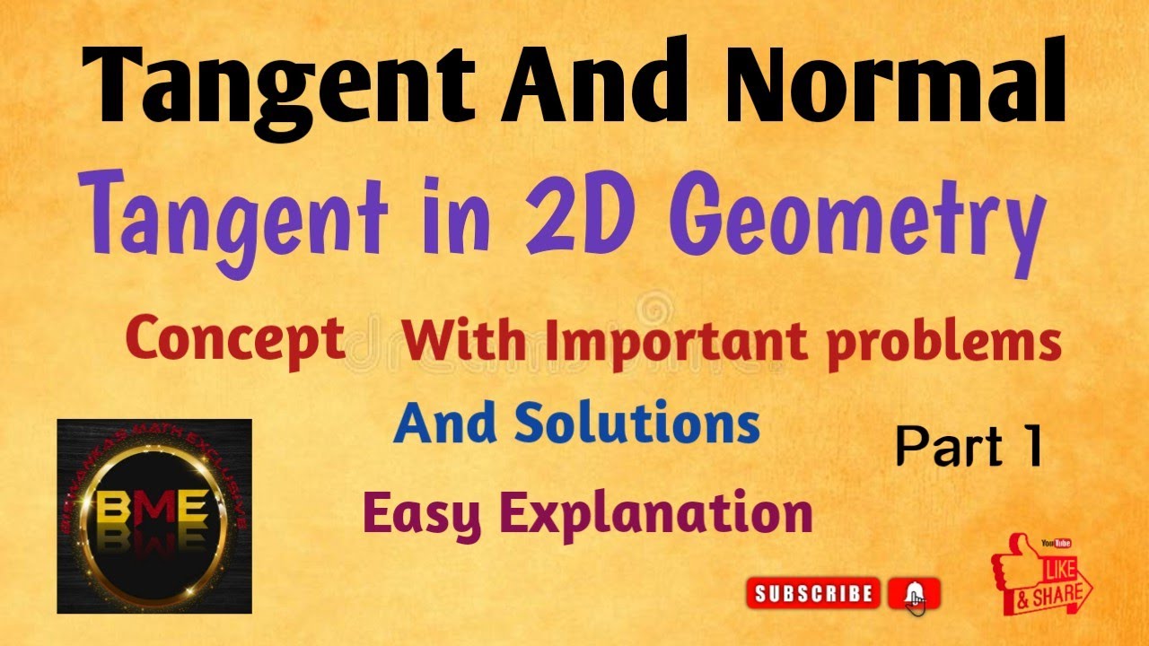 Tangent and Normal|2D Geometry| Tangent and Normal formula