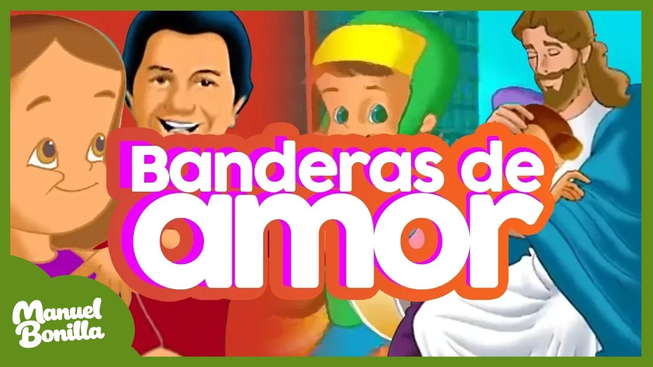 Manuel Bonilla - Banderas De Amor (Álbum Vamos A Cantar)