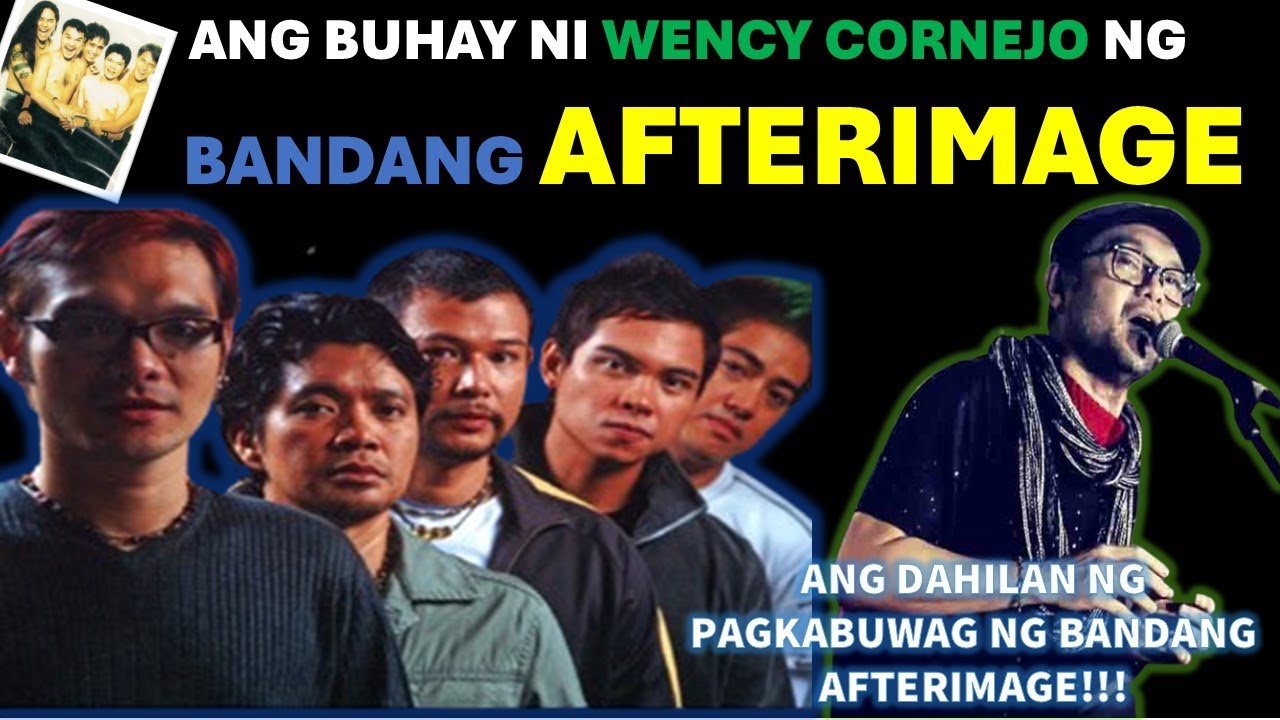 ANG BUHAY NI WENCY CORNEJO NG BANDANG AFTERIMAGE | AFTERIMAGE STORY