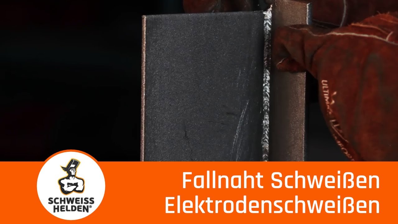 4. Heldenlektion - Das Schweißen einer Fallnaht (Elektrodenschweißen)