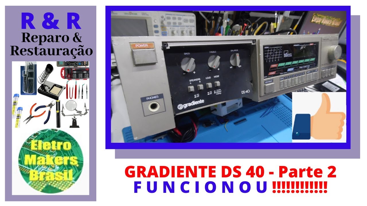 R & R 009 - Reparo & Restaura&ccedil;&atilde;o do Receiver Gradiente DS40 - FUNCIONOU